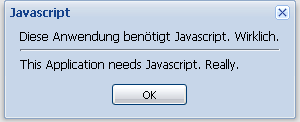 Diese Anwendung benötigt Javascript. Wirklich. / This Application needs Javascript. Really.